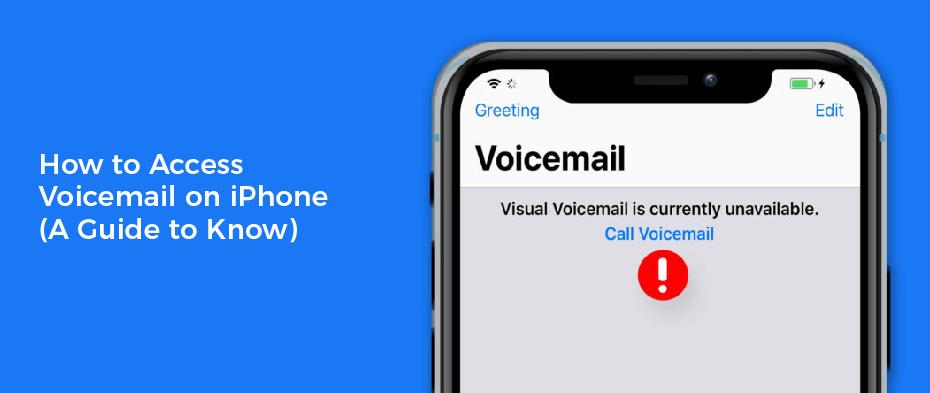 How to Access Voicemail on iPhone (A Guide to Know)