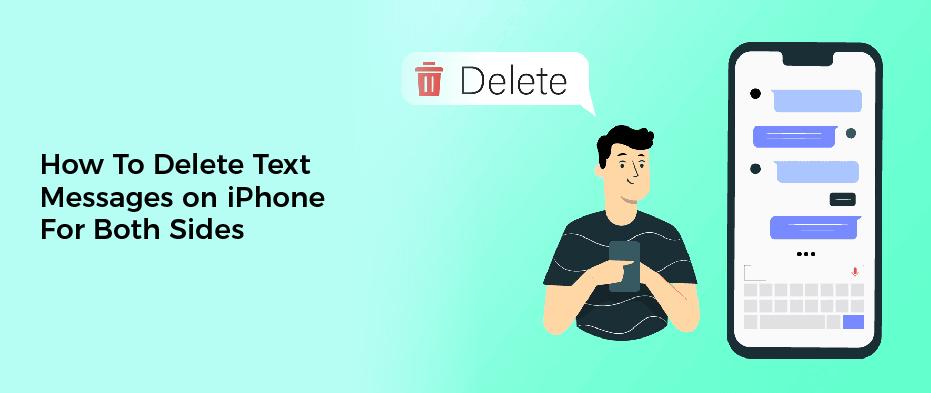 How To Delete Text Messages on iPhone For Both Sides